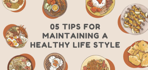 05 TIPS FOR MAINTAINING A HEALTHY LIFE STYLE