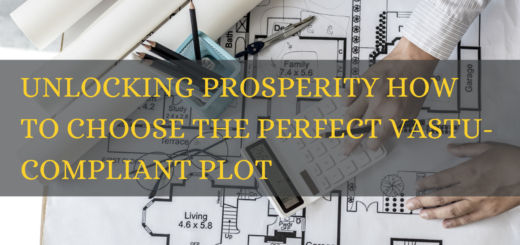 Unlocking Prosperity How to Choose the Perfect Vastu-Compliant Plot